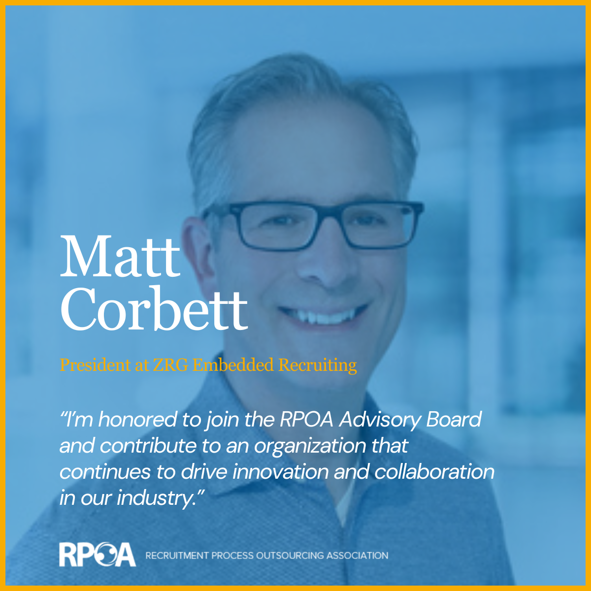 RPOA Welcomes Matt Corbett, President of ZRG Embedded Recruiting, to Its Advisory Board