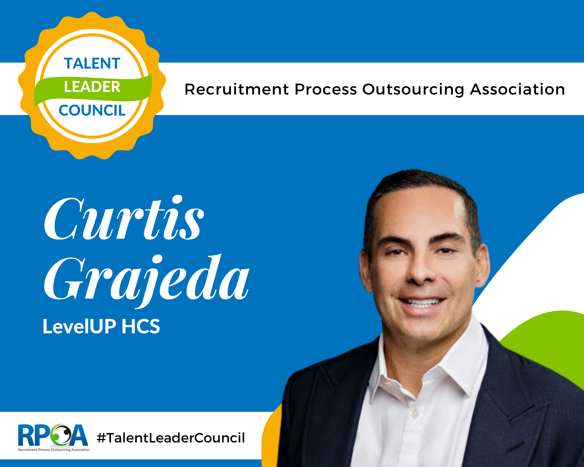 Curtis Grajeda Of LevelUp HCS On Ensuring A Consistent Hiring Process Throughout The Recruitment Lifecycle